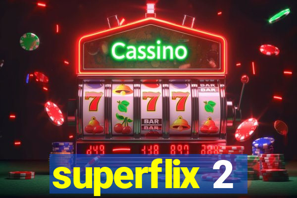 superflix 2