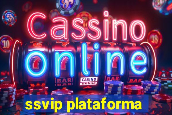 ssvip plataforma