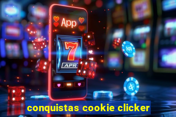 conquistas cookie clicker