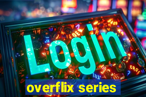 overflix series