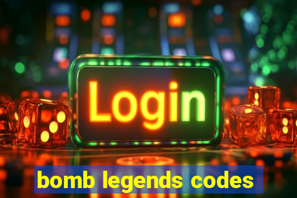 bomb legends codes