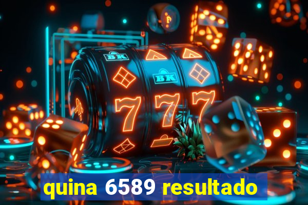 quina 6589 resultado