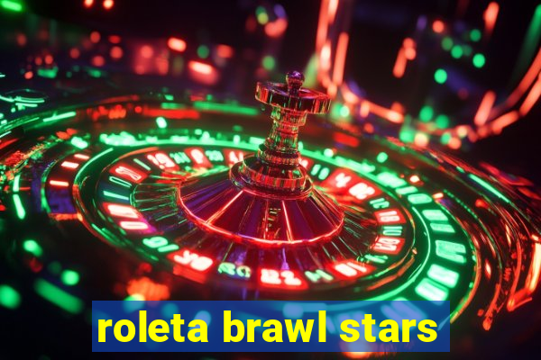 roleta brawl stars