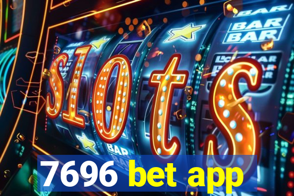 7696 bet app