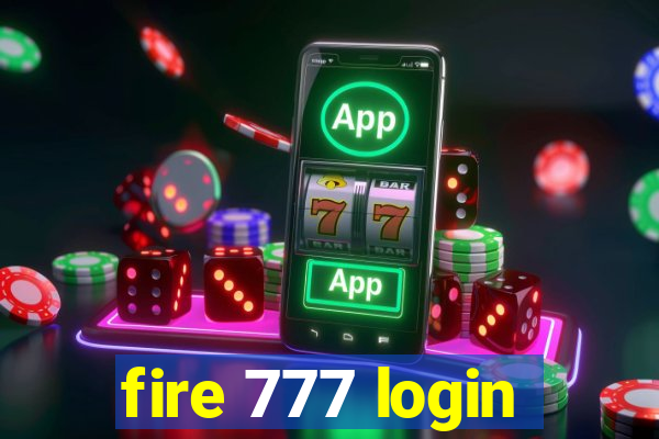 fire 777 login