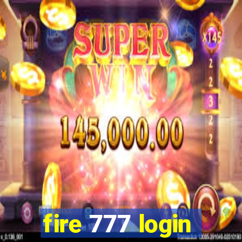 fire 777 login