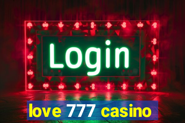 love 777 casino