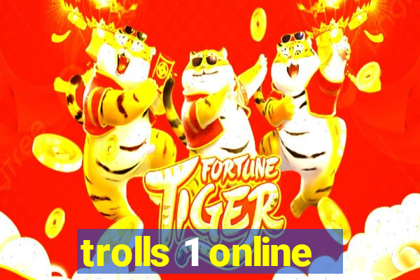 trolls 1 online