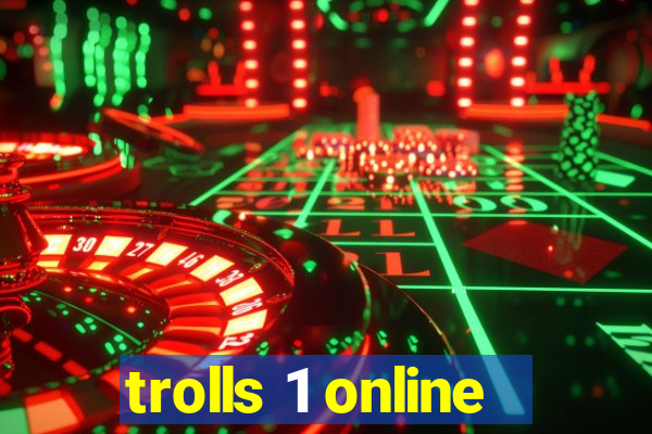 trolls 1 online