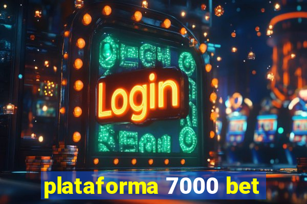 plataforma 7000 bet