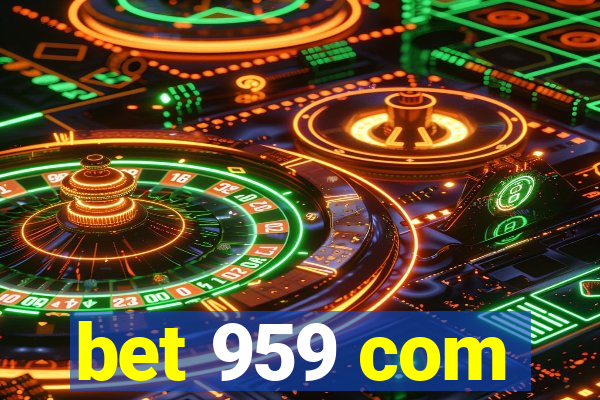 bet 959 com