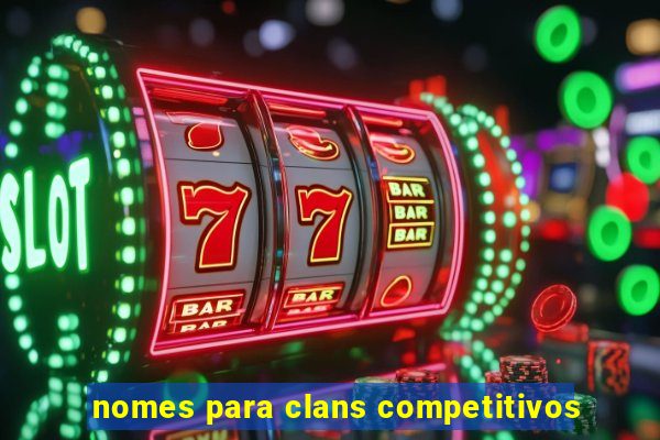 nomes para clans competitivos