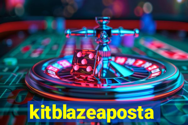 kitblazeaposta