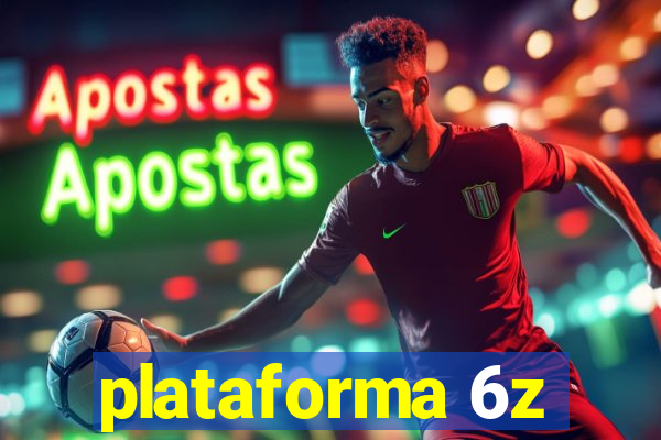 plataforma 6z