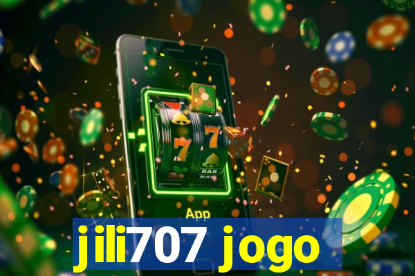 jili707 jogo