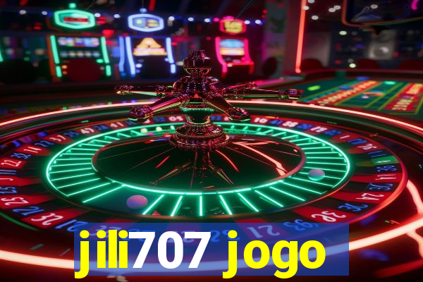 jili707 jogo