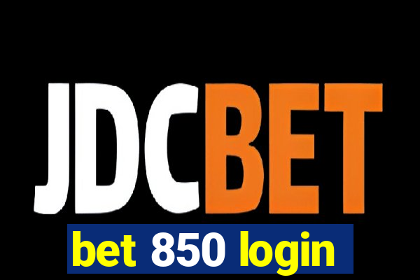 bet 850 login