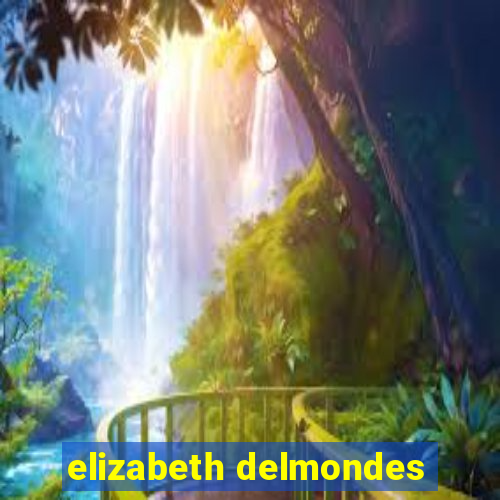 elizabeth delmondes