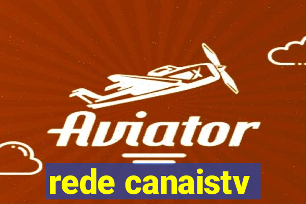 rede canaistv