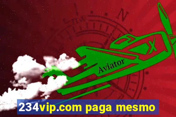 234vip.com paga mesmo