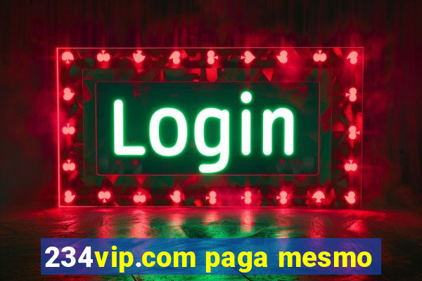 234vip.com paga mesmo