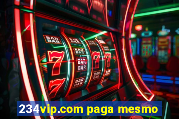 234vip.com paga mesmo