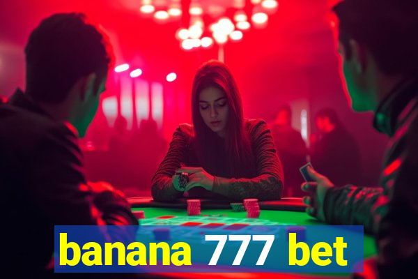 banana 777 bet