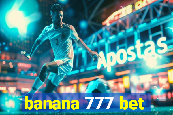 banana 777 bet