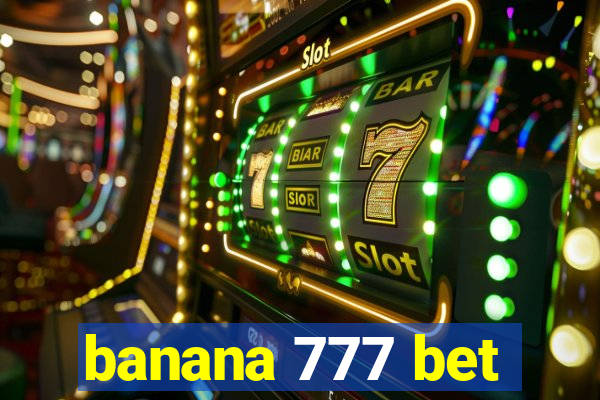 banana 777 bet