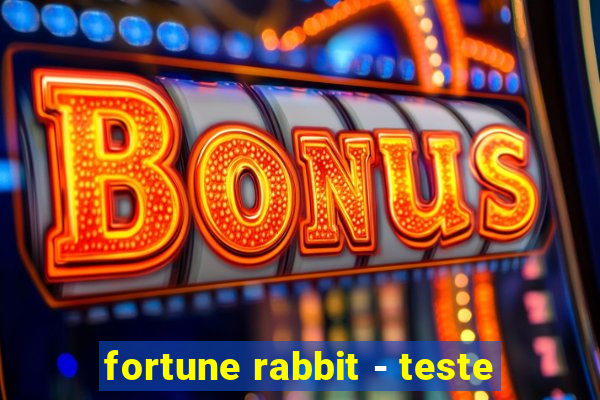 fortune rabbit - teste