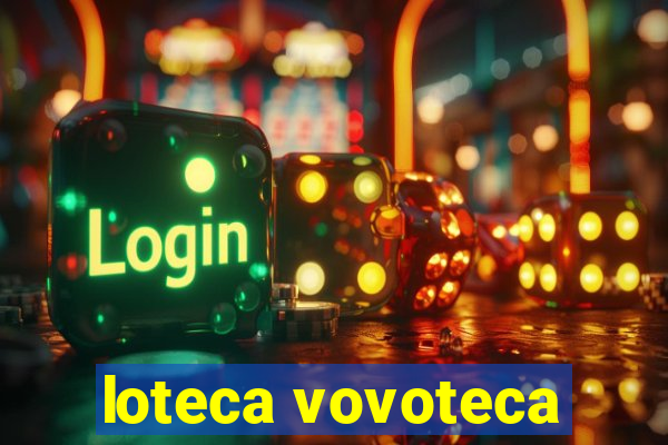 loteca vovoteca