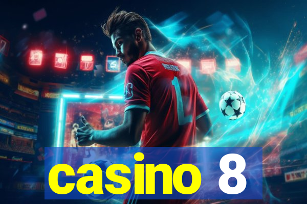 casino 8