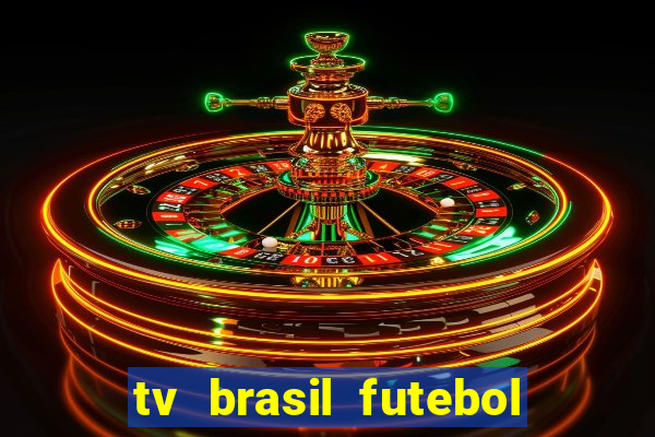 tv brasil futebol da hora