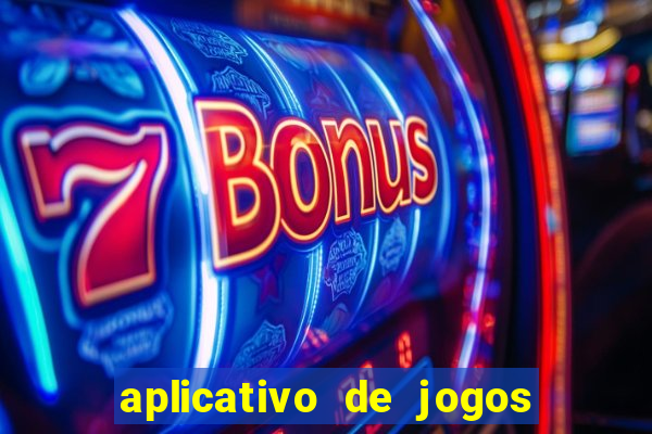 aplicativo de jogos que pagam de verdade