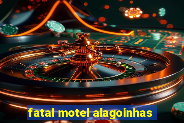 fatal motel alagoinhas