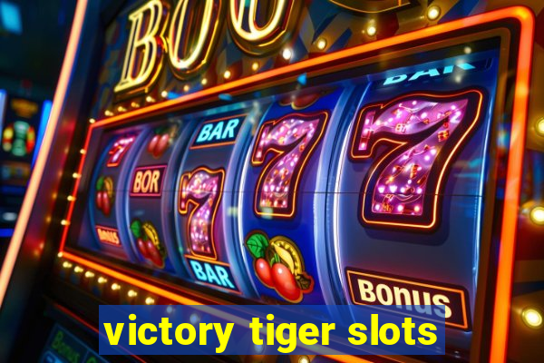 victory tiger slots