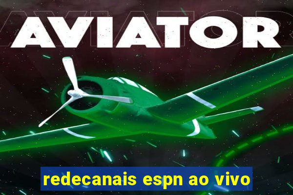 redecanais espn ao vivo