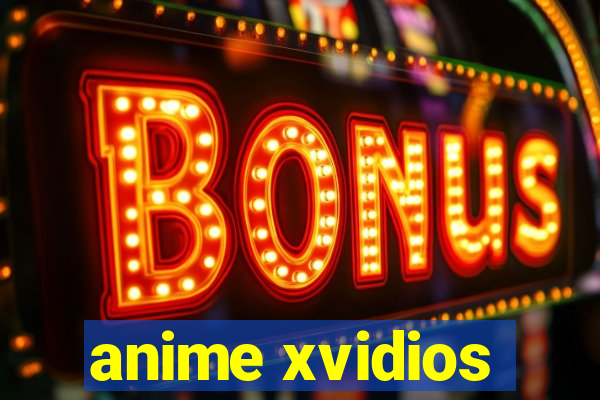 anime xvidios