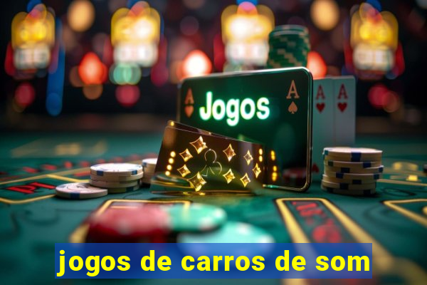 jogos de carros de som