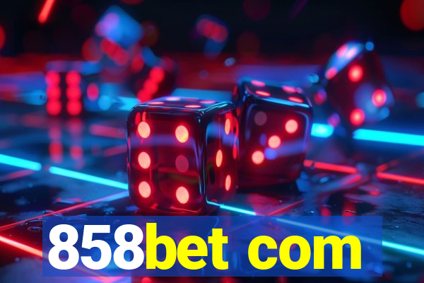 858bet com