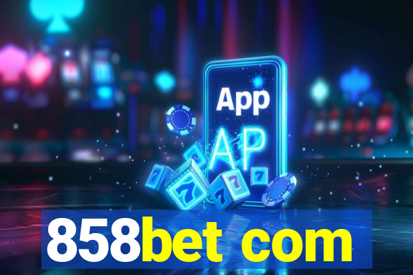 858bet com