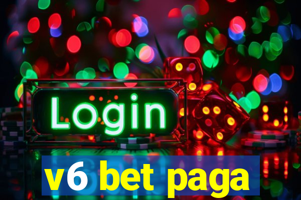 v6 bet paga