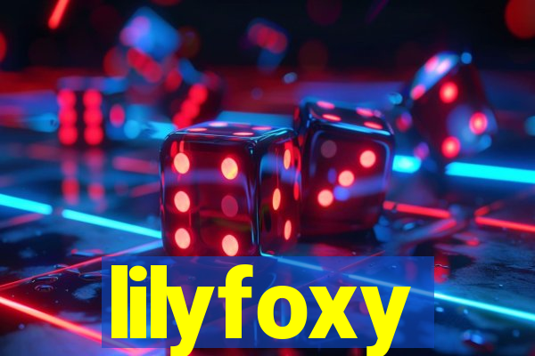 lilyfoxy