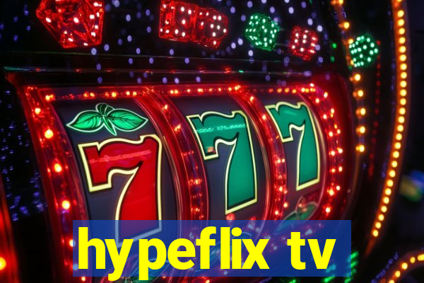 hypeflix tv