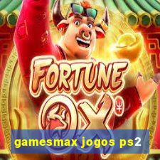 gamesmax jogos ps2