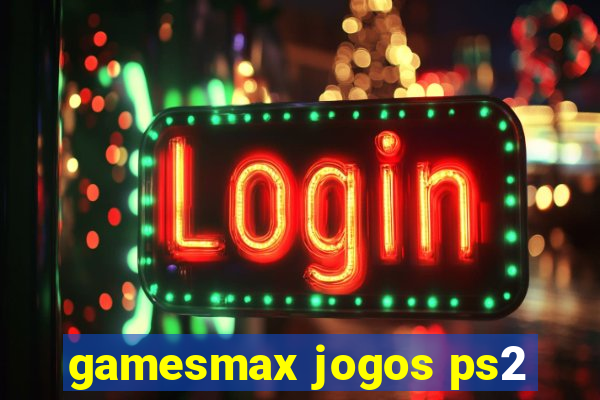 gamesmax jogos ps2