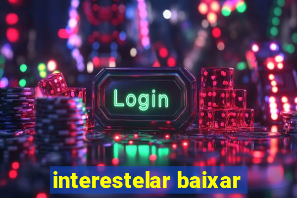 interestelar baixar