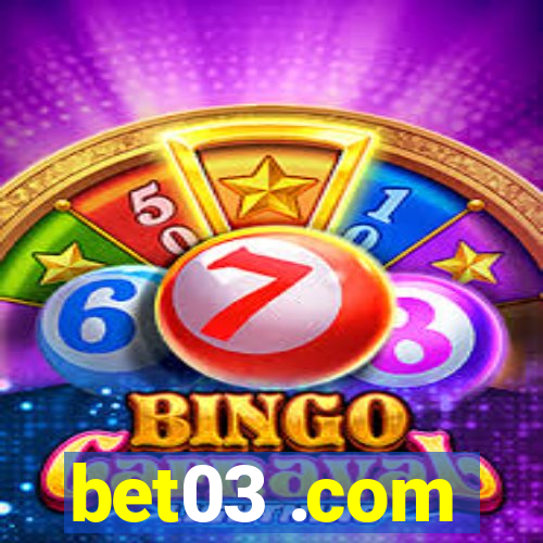 bet03 .com