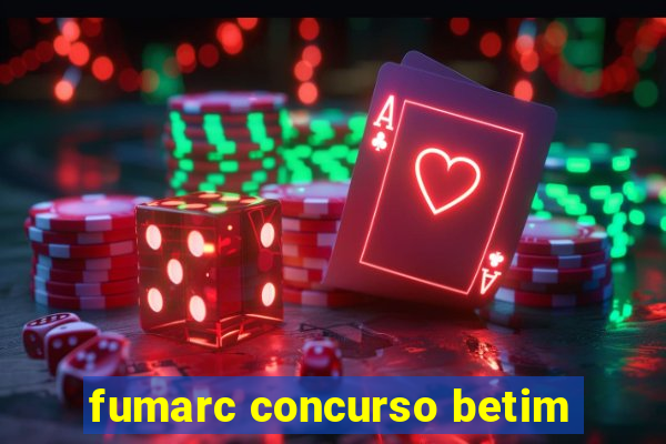 fumarc concurso betim