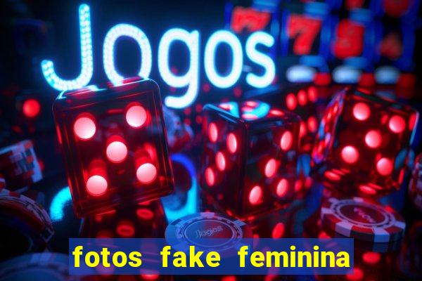 fotos fake feminina no espelho